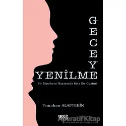 Geceye Yenilme - Tunahan Alaftekin - Gece Kitaplığı