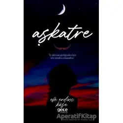 Aşkatre - Efe Erdinç Köse - Gece Kitaplığı