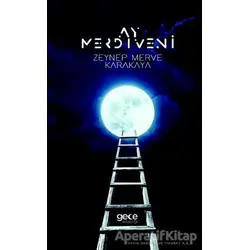 Ay Merdiveni - Zeynep Merve Karakaya - Gece Kitaplığı