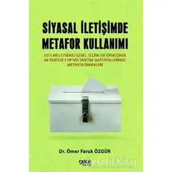 Siyasal İletişimde Metafor Kullanımı - Ömer Faruk Özgür - Gece Kitaplığı