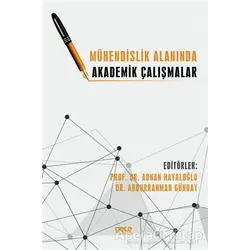 Mühendislik Alanında Akademik Çalışmalar - Abdurrahman Günday - Gece Kitaplığı