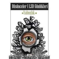 Düşünceler 1 LSD Günlükleri - Musa Karaçor - Tilki Kitap