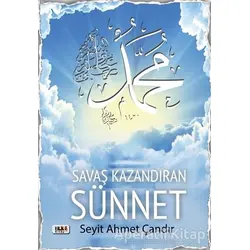 Savaş Kazandıran Sünnet - Seyit Ahmet Çandır - Tilki Kitap