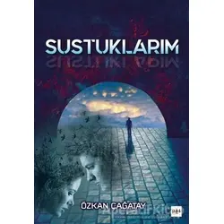 Sustuklarım - Özkan Çağatay - Tilki Kitap