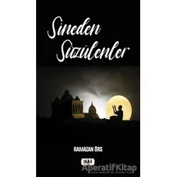 Sineden Süzülenler - Ramazan Örs - Tilki Kitap