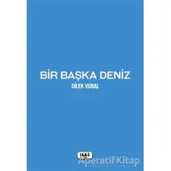 Bir Başka Deniz - Dilek Vural - Tilki Kitap
