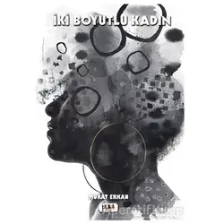 İki Boyutlu Kadın - Murat Erkan - Tilki Kitap