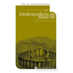 Medeniyetlerin Batışı - Bayraktar Bayraklı - Düşün Yayıncılık