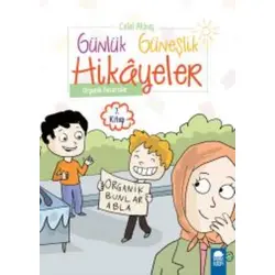 Organik Pazarcılar - Günlük Güneşlik Hikayeler (1. Sınıf) - Celal Akbaş - Mavi Kirpi Yayınları