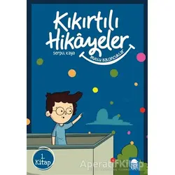 Mutlu Eden Baloncuklar - Kıkırtılı Hikayeler (3. Sınıf) - Serpil Kaya - Mavi Kirpi Yayınları