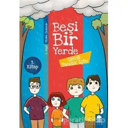 Şimdi Yandık İşte - Beşi Bir Yerde 3. Kitap (4. Sınıf) - Vildan Özdemir - Mavi Kirpi Yayınları