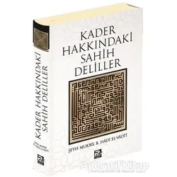 Kader Hakkındaki Sahih Deliller - Şeyh Mukbil b. Hadi el-Vadii - Karınca & Polen Yayınları