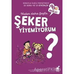 Neden Daha Fazla Şeker Yiyemiyorum? - Patricia Laporte - Dinozor Çocuk