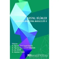 Sosyal Bilimler Alanında Araştırma Makaleleri - 3 - Aslı Gezen - Gece Kitaplığı
