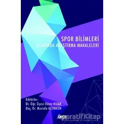 Spor Bilimleri Alanında Araştırma Makaleleri - Mustafa Altınkök - Gece Kitaplığı