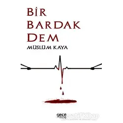 Bir Bardak Dem - Müslüm Kaya - Gece Kitaplığı