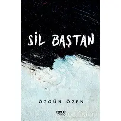 Sil Baştan - Özgün Özen - Gece Kitaplığı