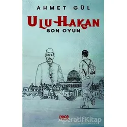 Ulu Hakan - Son Oyun - Ahmet Gül - Gece Kitaplığı