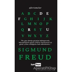 Aforizmalar - Sigmund Freud - Sigmund Freud - Siyah Beyaz Yayınları