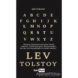 Aforizmalar - Lev Tolstoy - Lev Nikolayeviç Tolstoy - Siyah Beyaz Yayınları
