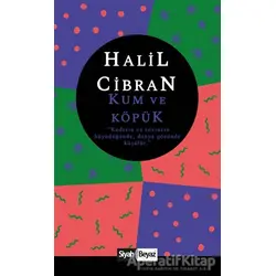 Kum ve Köpük - Halil Cibran - Siyah Beyaz Yayınları