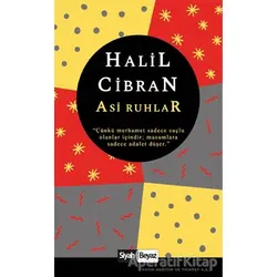 Asi Ruhlar - Halil Cibran - Siyah Beyaz Yayınları