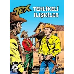 Tehlikeli İlişkiler - Tex Klasik 53 - Guido Nolitta - Çizgi Düşler Yayınevi