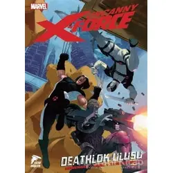 Uncanny X-Force Cilt 02 - Deathlok Ulusu - Rick Remender - Çizgi Düşler Yayınevi