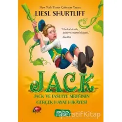 Jack - Jack ve Fasulye Sırığının Gerçek Hayat Hikayesi - Liesl Shurtliff - Yediveren Çocuk
