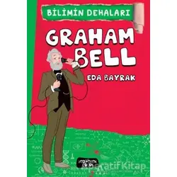 Graham Bell - Bilimin Dehaları - Eda Bayrak - Yediveren Çocuk