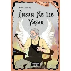 İnsan Ne ile Yaşar - Çocuk Klasikleri 29 - Lev Nikolayeviç Tolstoy - Yediveren Çocuk