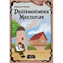 Değirmenimden Mektuplar - Çocuk Klasikleri 31 - Alphonse Daudet - Yediveren Çocuk