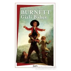 Gizli Bahçe - Frances Hodgson Burnett - Zeplin Kitap