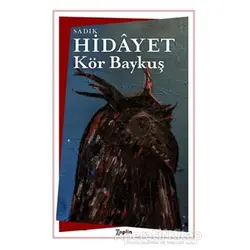 Kör Baykuş - Sadık Hidayet - Zeplin Kitap