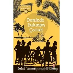 Denizde Bulunan Çocuk - Çocuk Klasikleri 58 - Jules Verne - Dahi Çocuk Yayınları