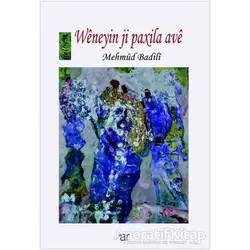 Weneyin Ji Paxila Ave - Mehmud Badili - Ar Yayınları
