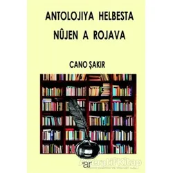 Antolojiya Helbesta Nüjen a Rojava - Cano Şakır - Ar Yayınları