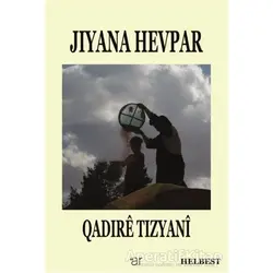 Jiyana Hevpar - Qadire Tizyani - Ar Yayınları