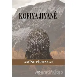 Kofıya Jiyane - Amine Pirozxan - Ar Yayınları