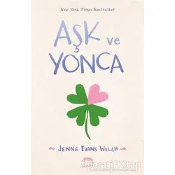Aşk ve Yonca - Jenna Evans Welch - Yabancı Yayınları