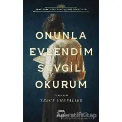 Onunla Evlendim Sevgili Okurum - Tracy Chevalier - Yabancı Yayınları
