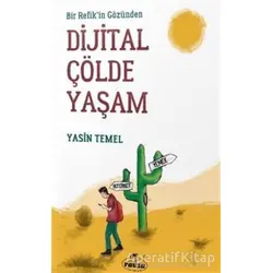 Bir Refikin Gözünden Dijital Çölde Yaşam - Yasin Temel - Ravza Yayınları