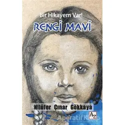 Bir Hikayem Var! Rengi Mavi - Nilüfer Çınar Gökkaya - Az Kitap