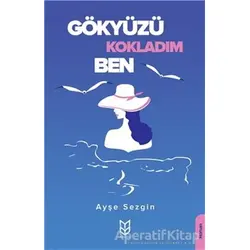 Gökyüzü Kokladım Ben - Ayşe Sezgin - Yason Yayıncılık