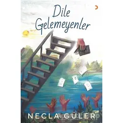 Dile Gelemeyenler - Necla Güler - Cinius Yayınları