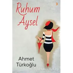 Ruhum Aysel - Ahmet Türkoğlu - Cinius Yayınları