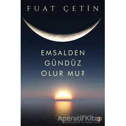 Emsalden Gündüz Olur mu? - Fuat Çetin - Cinius Yayınları