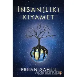 İnsan(lık) Kıyamet - Erkan Şahin - Cinius Yayınları