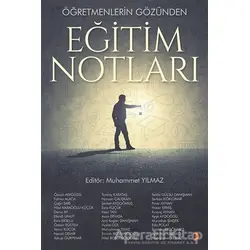 Öğretmenlerin Gözünden Eğitim Notları - Muhammet Yılmaz - Cinius Yayınları