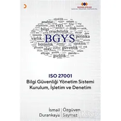 Bilgi Güvenliği Yönetim Sistemi Kurulum İşletim ve Denetim - Özgüven Saymaz - Cinius Yayınları